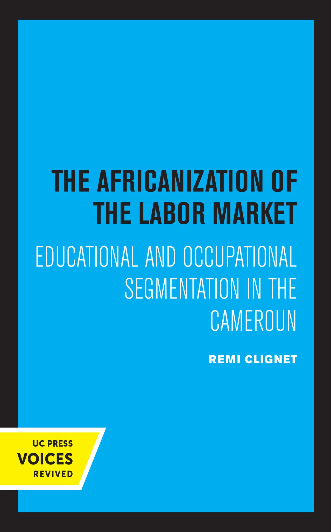 Cover image for The Africanization of the Labor Market ISBN 9780520332348